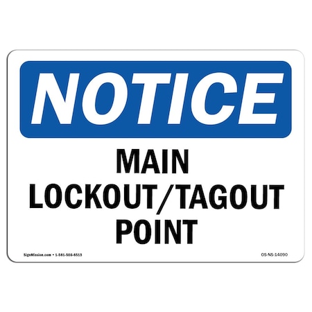 Signmission OSHA Notice, 5" Height, Main Lockout Tagout Point Sign, 7" X 5", Landscape OS-NS-D-57-L-14090